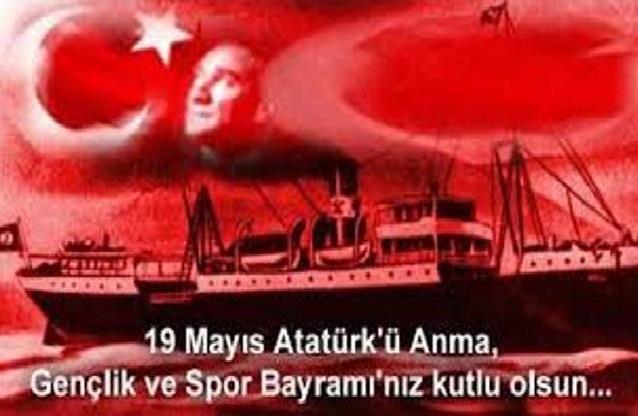 19 Mayıs Atatürk' ü Anma, Gençlik ve Spor Bayramı' nız Kutlu Olsun