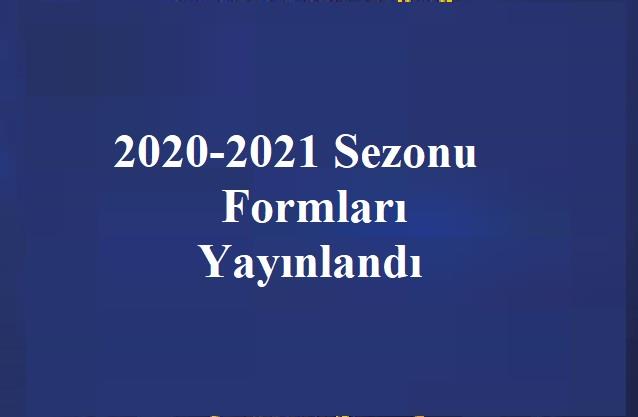 2020-2021 Sezonu Formları Yayınlandı 