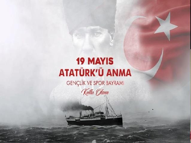 19 Mayıs Atatürk'ü  Anma Gençlik ve Spor Bayramımız Kutlu Olsun