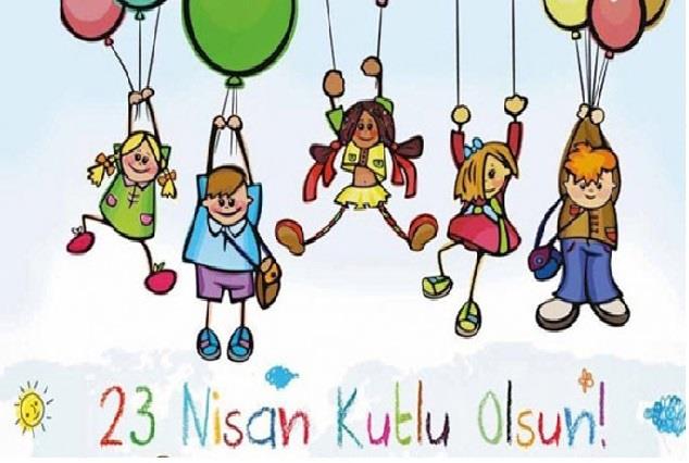 23 Nisan Ulusal  Egemenlik  ve Çocuk Bayramı Kutlu Olsun