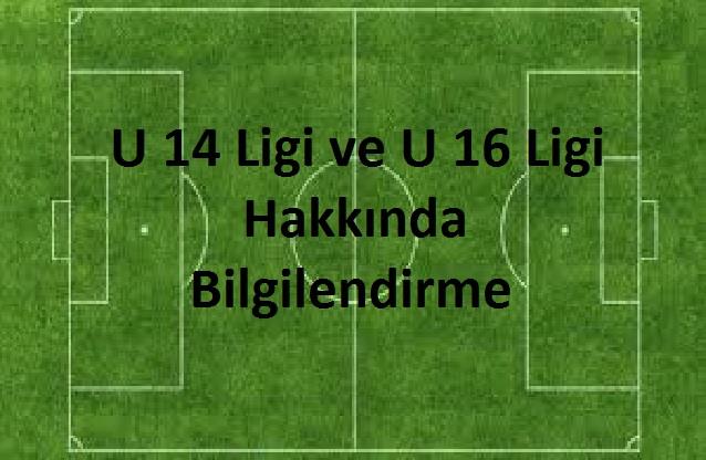 U 14 ve U 16 Ligi 30 Aralık 2017 Cumartesi Günü Başlıyor