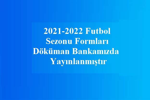 2021-2022 Sezonu Formları Web Sitemizde Yayınlandı