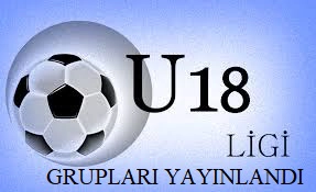 U 18 Ligi Grupları Yayınlandı