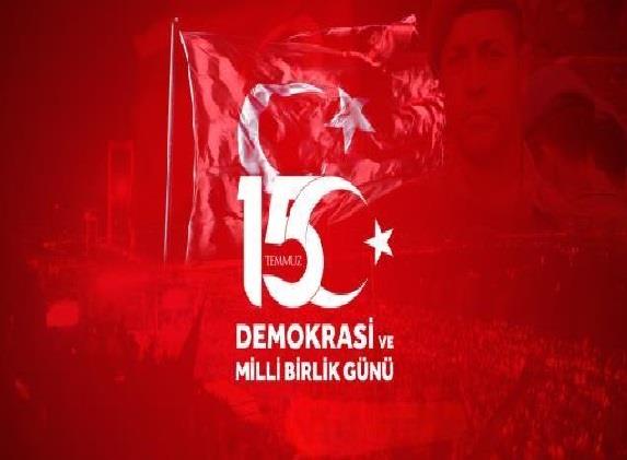 15 Temmuz Demokrasi ve Milli Birlik Günü Kutlu Olsun