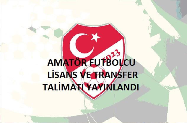 Amatör Futbolcu Lisans ve Transfer Talimatı Yayınlandı